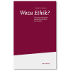 Helmut F. Kaplan: Wozu Ethik?