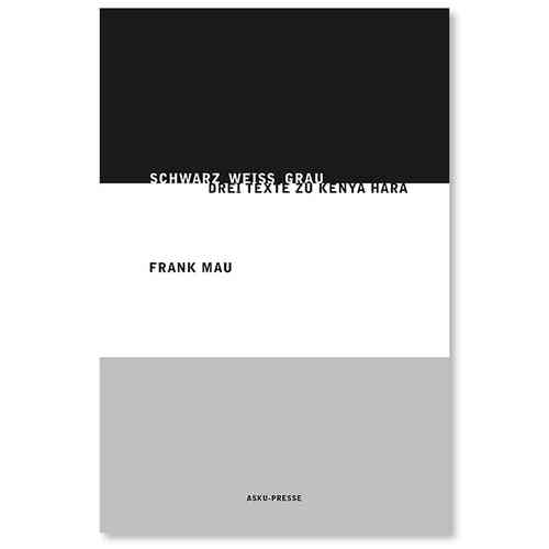 Frank Mau: Schwarz Weiß Grau